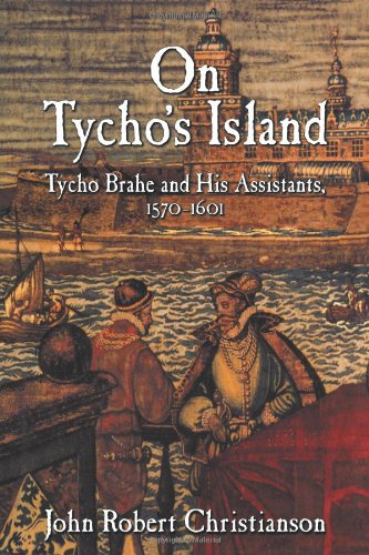 On Tycho's Island Tycho Brahe and his Assistants, 1570}}}1601 [Paperback]