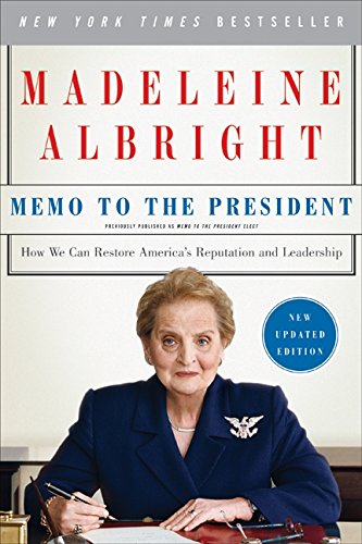 Memo to the President: How We Can Restore America's Reputation and Leadership [Paperback]