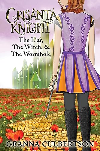 Crisanta Knight: The Liar, The Witch, & The Wormhole [Paperback]