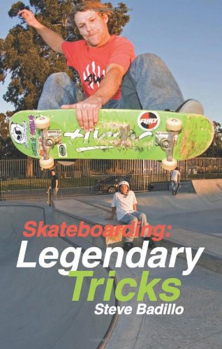 Skateboarding: Legendary Tricks [Paperback]