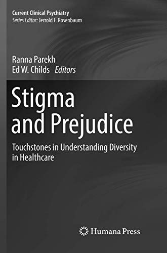 Stigma and Prejudice: Touchstones in Understanding Diversity in Healthcare [Paperback]