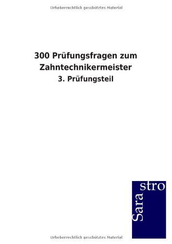 300 Prfungsfragen Zum Zahntechnikermeister (german Edition) [Paperback]