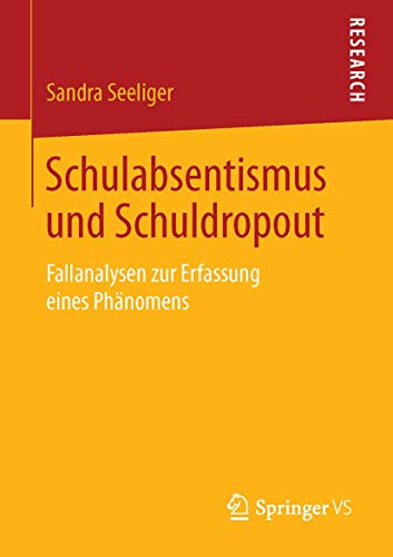 Schulabsentismus und Schuldropout Fallanalysen zur Erfassung eines Phnomens [Paperback]