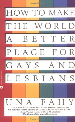 Ho to Make the World a Better Place for Gays & Lesbians [Paperback]