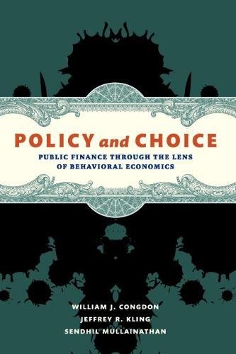 Policy and Choice Public Finance through the Lens of Behavioral Economics [Paperback]