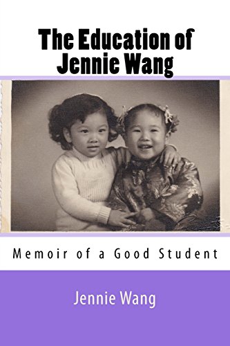 The Education Of Jennie Wang Memoir Of A Good Student [Paperback]