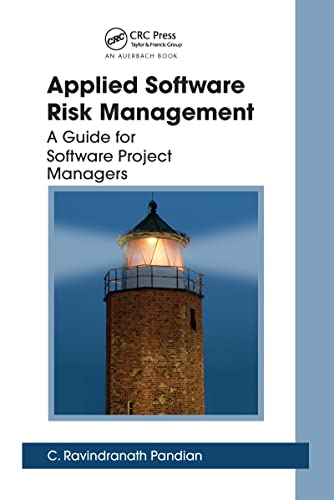 Applied Softare Risk Management A Guide for Softare Project Managers [Paperback]