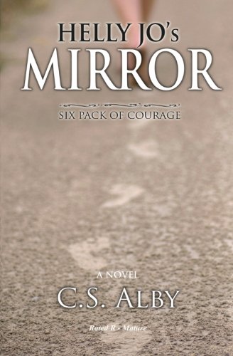 Helly Jo's Mirror (rated R - Mature) Six Pack Of Courage [Paperback]