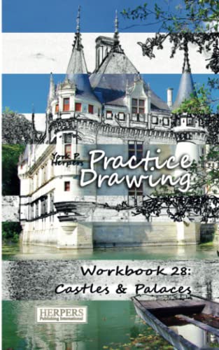 Practice Draing - Workbook 28 Castles & Palaces (volume 28) [Paperback]