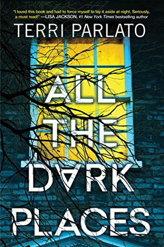 All the Dark Places: A Riveting Novel of Suspense with a Shocking Twist [Hardcover]