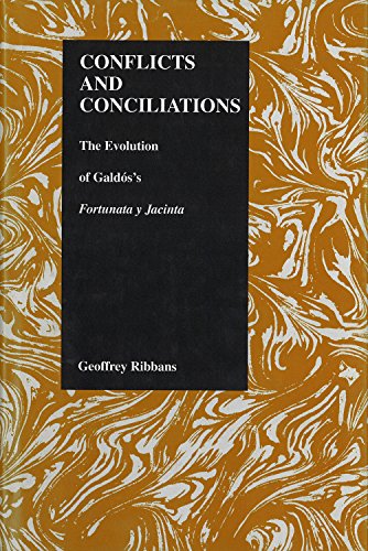 Conflicts And Conciliations: The Evolution Of Galdos's  fortuna Y Jacinta  (purd [Hardcover]