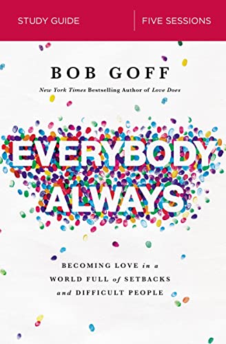 Everybody, Always Study Guide: Becoming Love in a World Full of Setbacks and Dif [Paperback]