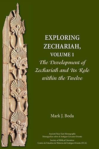 Exploring Zechariah, Volume 1 The Development Of Zechariah And Its Role Within  [Paperback]