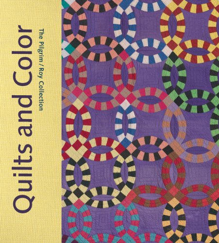 Quilts and Color: The Pilgrim/Roy Collection [Hardcover]