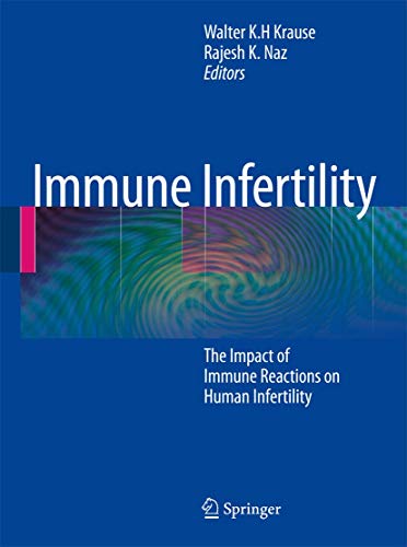 Immune Infertility The Impact of Immune Reactions on Human Infertility [Paperback]