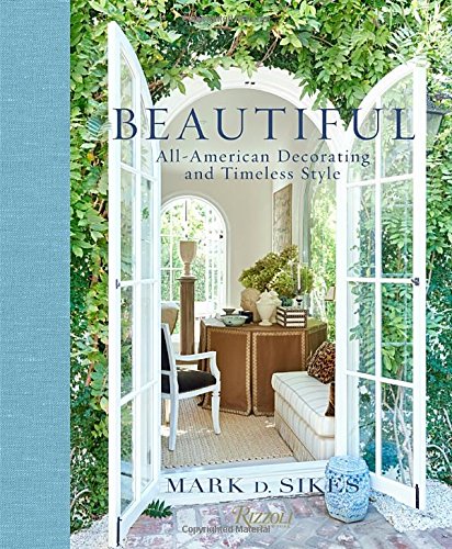 Beautiful: All-American Decorating and Timeless Style [Hardcover]