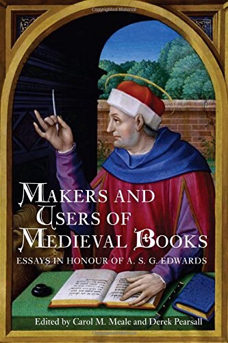 Makers And Users Of Medieval Books Essays In Honour Of A.S.G. Edards [Hardcover]