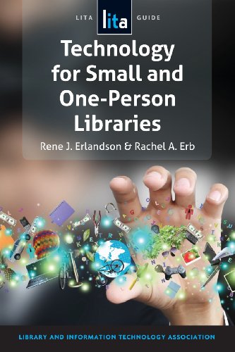 Technology For Small And One-Person Libraries (lita Guide) [Paperback]