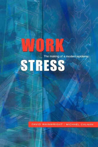 Work Stress The Making of a Modern Epidemic [Paperback]