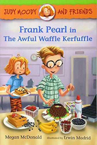 Judy Moody and Friends: Frank Pearl in The Awful Waffle Kerfuffle [Paperback]