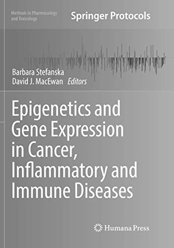 Epigenetics and Gene Expression in Cancer, Inflammatory and Immune Diseases [Paperback]