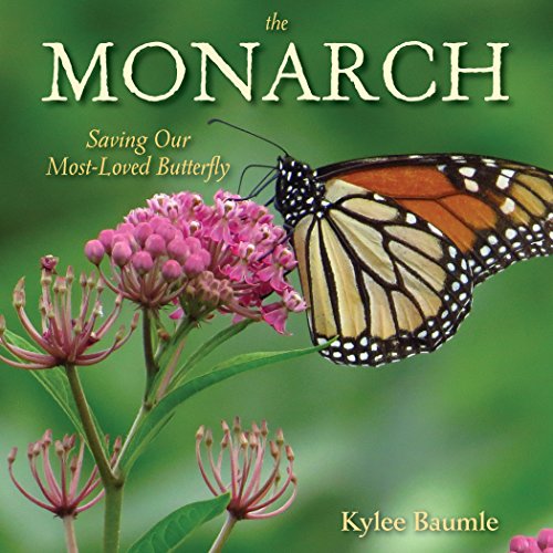 The Monarch: Saving Our Most-Loved Butterfly [Hardcover]