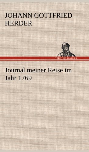 Journal Meiner Reise Im Jahr 1769 [Hardcover]