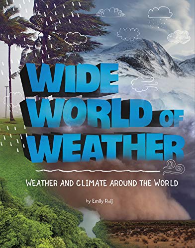 Wide World of Weather : Weather and Climate Around the World [Paperback]