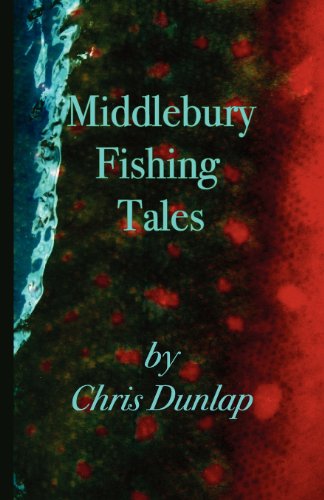 Middlebury Fishing Tales [Paperback]