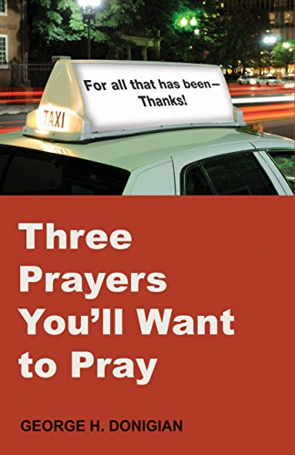 Three Prayers You'll Want to Pray [Paperback]