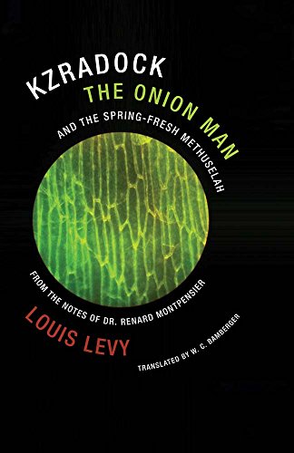 Kzradock the Onion Man and the Spring-Fresh Methuselah: From the Notes of Dr. Re [Paperback]