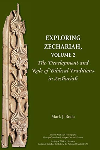 Exploring Zechariah, Volume 2 The Development And Role Of Biblical Traditions I [Paperback]