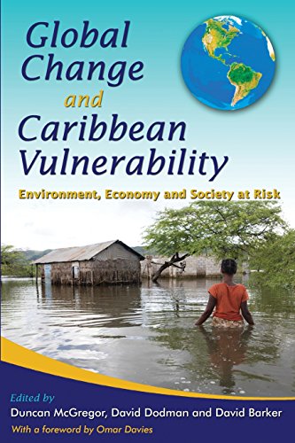 Global Change And Caribbean Vulnerability Environment, Economy And Society At R [Paperback]