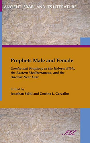 Prophets Male And Female Gender And Prophecy In The Hebre Bible, The Eastern M [Hardcover]