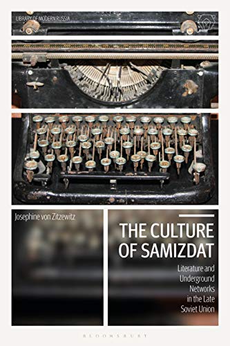 The Culture of Samizdat Literature and Underground Netorks in the Late Soviet  [Hardcover]