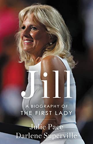 Jill: A Biography of the First Lady [Hardcover]