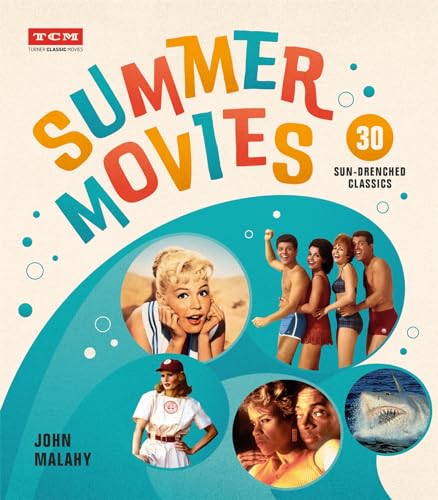 Summer Movies: 30 Sun-Drenched Classics [Hardcover]