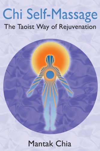 Chi Self-Massage: The Taoist Way of Rejuvenat