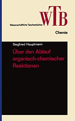 ber den Ablauf organisch-chemischer Reaktionen [Paperback]