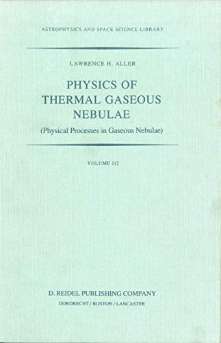 Physics of Thermal Gaseous Nebulae: Physical Processes in Gaseous Nebulae [Paperback]