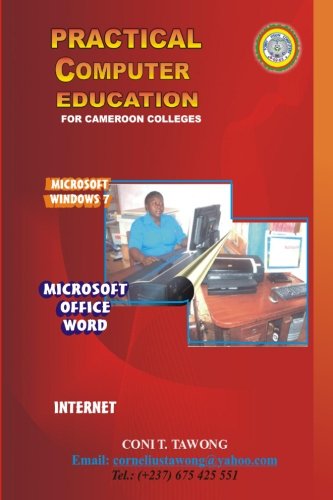 Practical Computer Education: For Cameroon Colleges (volume 1) [Paperback]