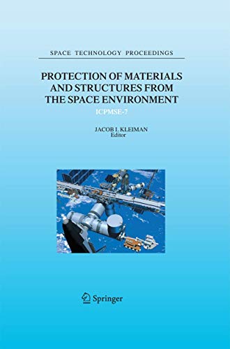 Protection of Materials and Structures from the Space Environment: ICPMSE-7 [Paperback]