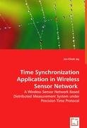 Time Synchronization Application in Wireless Sensor Netork [Paperback]