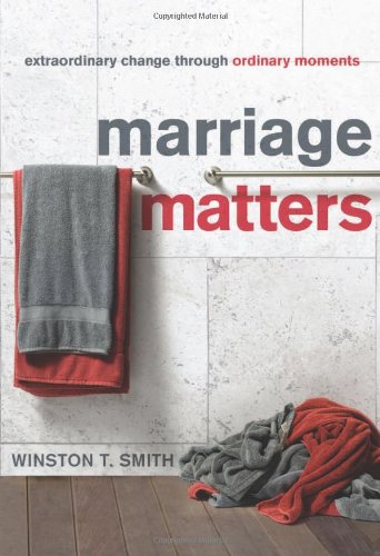 Marriage Matters: Extraordinary Change Throug