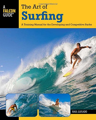 Art of Surfing: A Training Manual For The Developing And Competitive Surfer [Paperback]