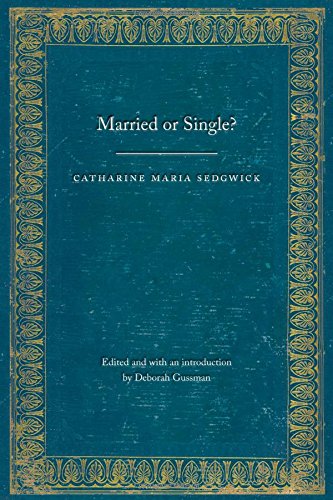 Married Or Single (legacies Of Nineteenth-Century American Women Writers) [Paperback]