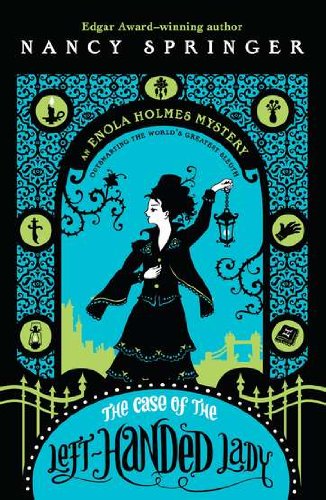 The Case of the Left-Handed Lady: An Enola Holmes Mystery [Paperback]