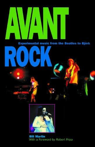 Avant Rock Experimental Music from the Beatles to Bjork [Paperback]