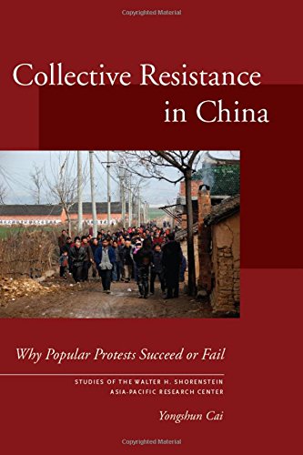 Collective Resistance in China Why Popular Protests Succeed or Fail [Paperback]