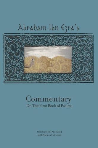 Rabbi Abraham Ibn Ezra's Commentary on the First Book of Psalms Chapters 1-41 [Hardcover]